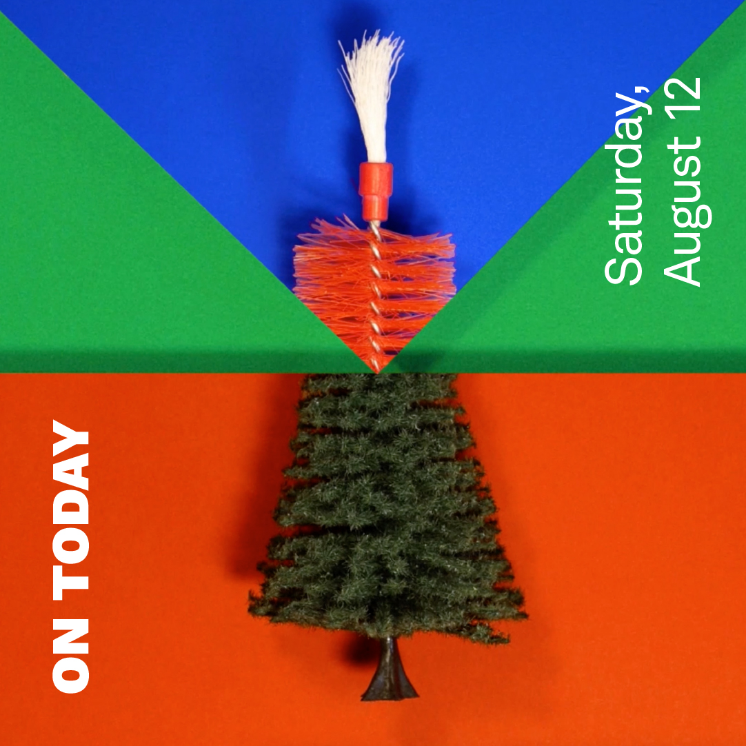 Half of a blue triangle and half of a red square meet together in front of a green background. The top of a circular brush appears in the triangle, and the bottom half of a mini evergreen tree appears in the square. Both objects match together. The words "On Today" and "Saturday, August 12" appear in white text.